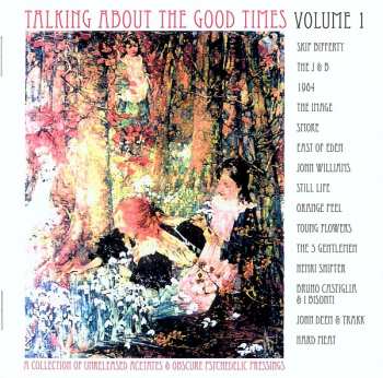 CD Various: Talking About The Good Times Volume 1 (A Collection Of Unreleased Acetates & Obscure Psychedelic Pressings) 261945