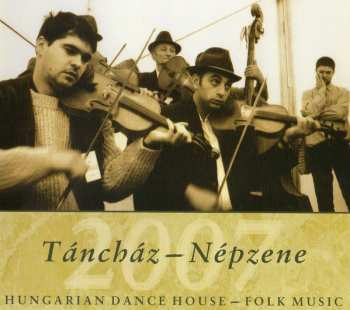 CD Various: Táncház - Népzene 2007 / Hungarian Dance House - Folk Music DIGI 320282