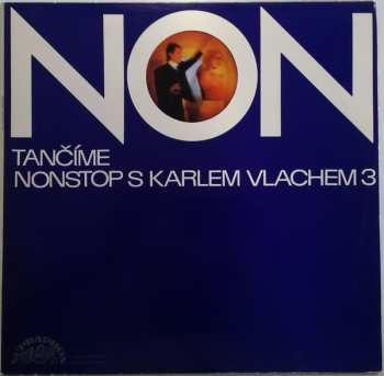 Various: Tančíme Nonstop S Karlem Vlachem 3