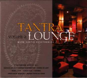 Album Various: Tantra Lounge Volume 2 (More Exotic Electronica)