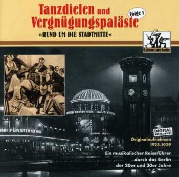 Album Various: Tanzdielen Und Vergnügungspaläste Folge 1 - "Rund Um Die Stadtmitte"
