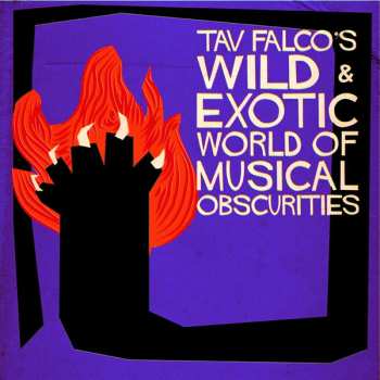 Album Various: Tav Falco's Wild & Exotic World Of Musical Obscurities