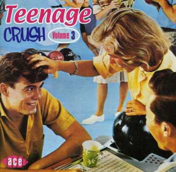 Various: Teenage Crush Vol.3