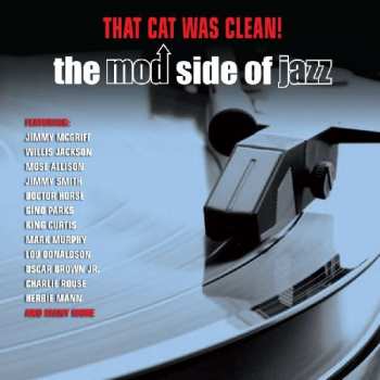 Various: That Cat Was Clean! The Mod Side Of Jazz
