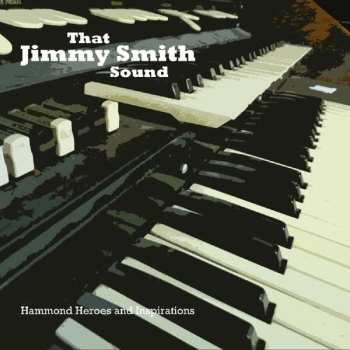 Album Various: That Jimmy Smith Sound (Hammond Heroes And Inspiration)