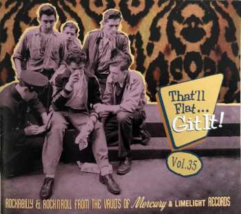 CD Various: That'll Flat... Git It! Vol. 35: Rockabilly & Rock'N'Roll From The Vaults Of Mercury And Limelight Records 116369