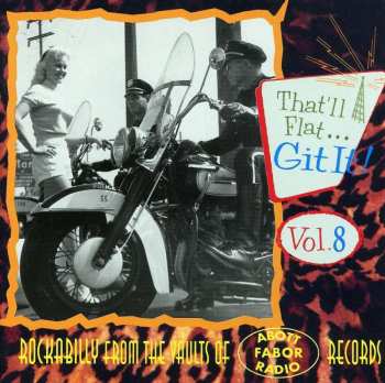 CD Various: That'll Flat ... Git It! Vol. 8: Rockabilly From The Vaults Of Abbott-Fabor-Radio Records 535977
