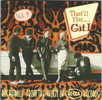 Various: That'll Flat ... Git It! Vol. 9: Rockabilly From The Vaults Of Decca Records