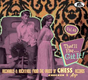 Album Various: That'll Flat ... Git It! Vol.46: Rockabilly & Rock'N'Roll From The Vaults Of Chess, Checker & Argo Records