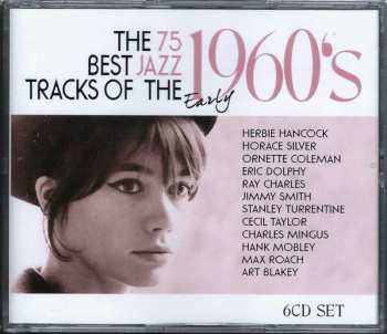 6CD/Box Set Various: The 75 Best Jazz Tracks Of The Early 1960's 233883