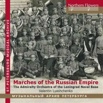 Album Various: The Admiralty Band Of The Leningrad Naval Base - Marches From The Russian Empire