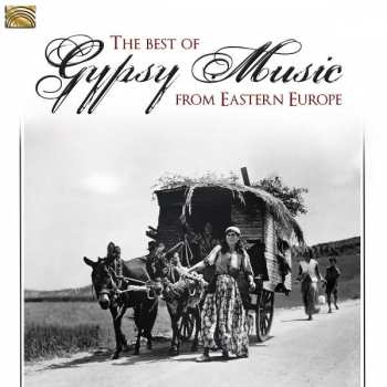 Album Various: The Best Of Gypsy Music From Eastern Europe
