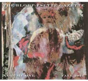 Album Various: The Blorp Esette Gazette Volume One, Fall 2013