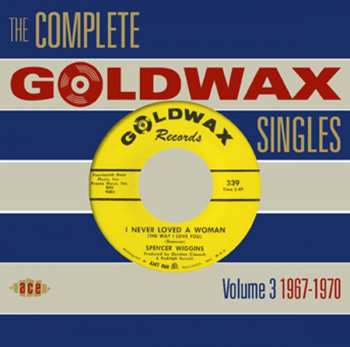 Various: The Complete Goldwax Singles (Volume 3 1967-1970)