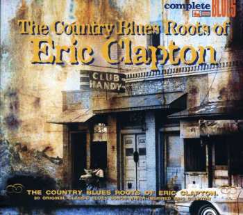 Album Various: The Country Blues Roots Of Eric Clapton