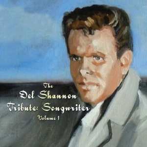 CD Various: The Del Shannon Tribute: Songwriter Volume 1 126097