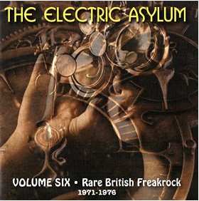 Album Various: The Electric Asylum Volume Six (Rare British Freakrock 1971-1976)