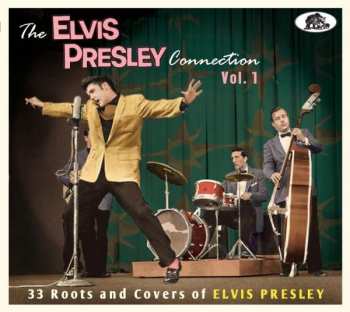 Album Various: The Elvis Presley Connection Vol. 1 (33 Roots And Covers Of Elvis Presley)
