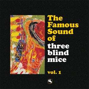 Various: The Famous Sound Of Three Blind Mice Vol. 1