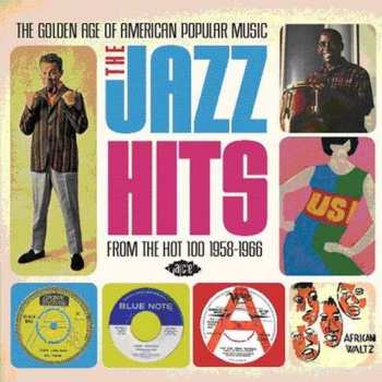 Album Various: The Golden Age Of American Popular Music: The Jazz Hits From The Hot 100: 1958-1966
