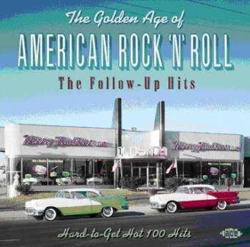 Album Various: The Golden Age Of American Rock 'N' Roll - The Follow-Up Hits