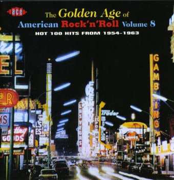 Various: The Golden Age Of American Rock 'N' Roll Volume 8