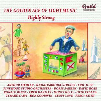 CD Various: The Golden Age Of Light Music: Highly Strung 478242