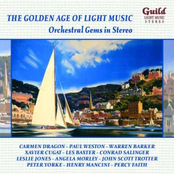 Album Various: The Golden Age Of Light Music: Orchestral Gems In Stereo