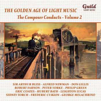 Album Various: The Golden Age Of Light Music: The Composer Conducts Vol. 2