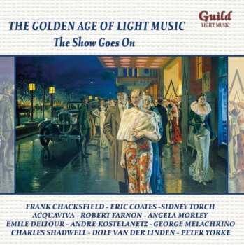 Album Various: The Golden Age Of Light Music: The Show Goes On