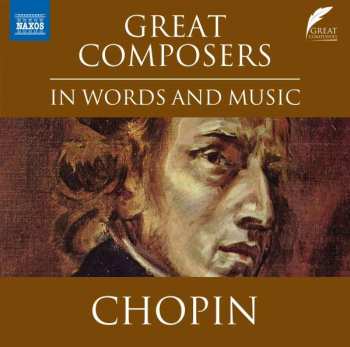 Various: The Great Composers In Words And Music - Chopin