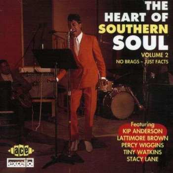 Album Various: The Heart Of Southern Soul, Volume 2: No Brags — Just Facts