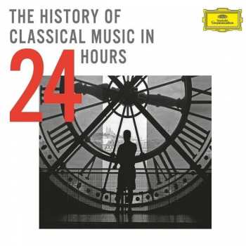 24CD/Box Set Various: The History Of Classical Music In 24 Hours 450411