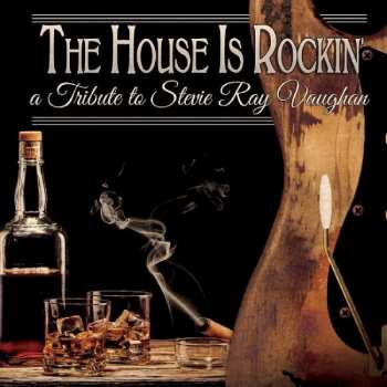 CD Various: The House Is Rockin' - A Tribute To Stevie Ray Vaughan 334325