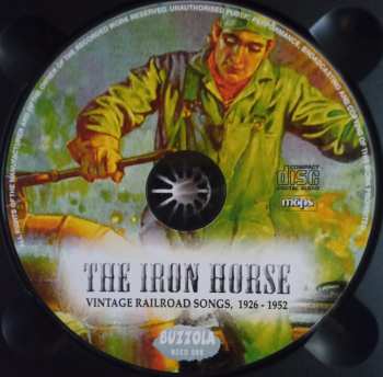 CD Various: The Iron Horse - Vintage Railroad Songs, 1926-1952 249722