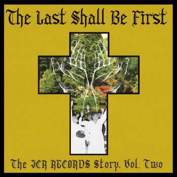 Various: The Last Shall Be First: The JCR Records Story, Vol. Two