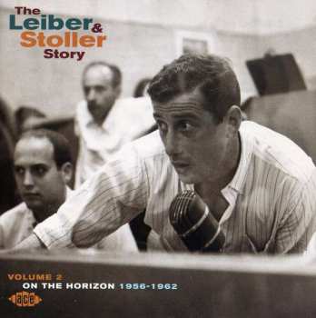 Various: The Leiber & Stoller Story, Volume 2: On The Horizon - 1956-1962