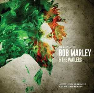 Various: The Many Faces Of Bob Marley & The Wailers (A Journey Through The Inner World Of Bob Marley & The Wailers)