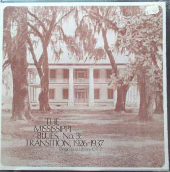 Album Various: The Mississippi Blues, No.3: Transition, 1926-1937