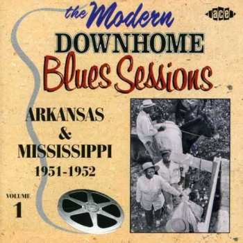 Various: The Modern Downhome Blues Sessions, Volume 1: Arkansas & Mississippi