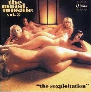 Various: The Mood Mosaic Vol. 3 "The Sexploitation"