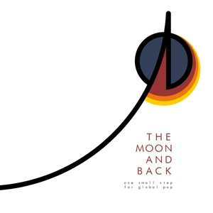 Album Various: The Moon And Back - One Small Step For Global Pop 