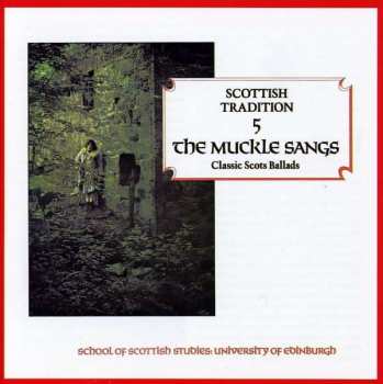 Various: The Muckle Sangs (Classic Scots Ballads)