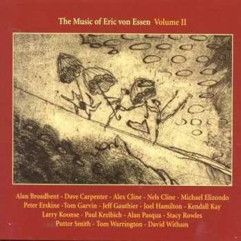 Album Various: The Music Of Eric Von Essen Volume II