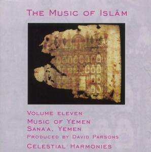 Album Various: The Music Of Islām - Volume Eleven: Music Of Yemen, Sanaʾa, Yemen
