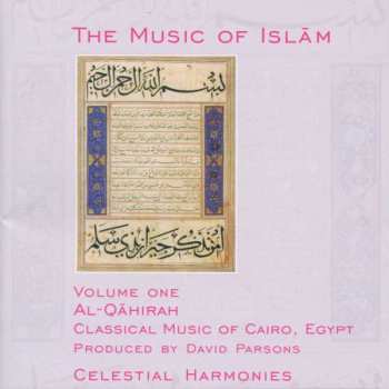 Album Various: The Music Of Islām - Volume One: Al-Qāhirah, Classical Music Of Cairo