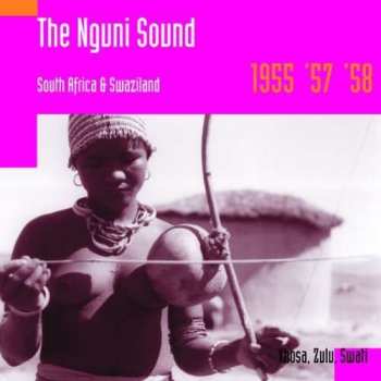 Album Various: The Nguni Sound: South Africa & Swaziland
