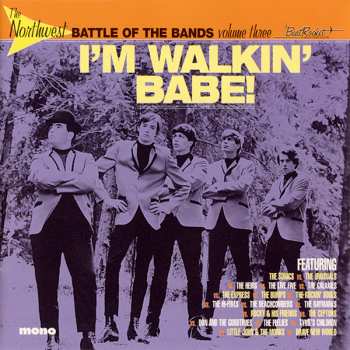 Album Various: The Northwest Battle Of The Bands Volume 3 - I'm Walkin' Babe