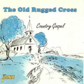 Various: The Old Rugged Cross: Country Gospel