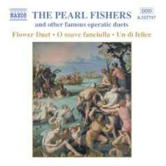 Various: The Pearl Fishers And Other Famous Operatic Duets-Flower Duet, O Soave Fanciulla, Un Di Felice